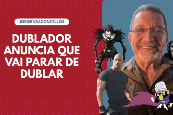 Durante o Go Game Festival, grande voz da dublagem brasileira anuncia que vai parar!